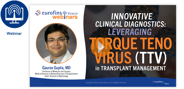 Innovative Clinical Diagnostics: Leveraging Torque Teno Virus (TTV) in Transplant Management